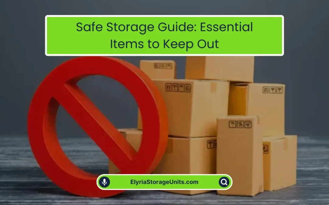 Safe Storage Guide: Essential Items to Keep Out (2025)
