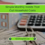 Monthly Habits That Cut Household Costs