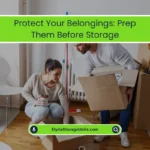 Protect Your Things Prep Them Before Storage