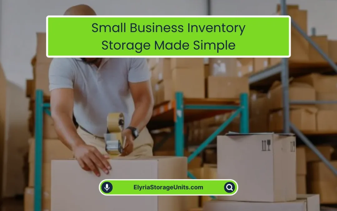 Small Business Inventory Storage Made Simple (2025)